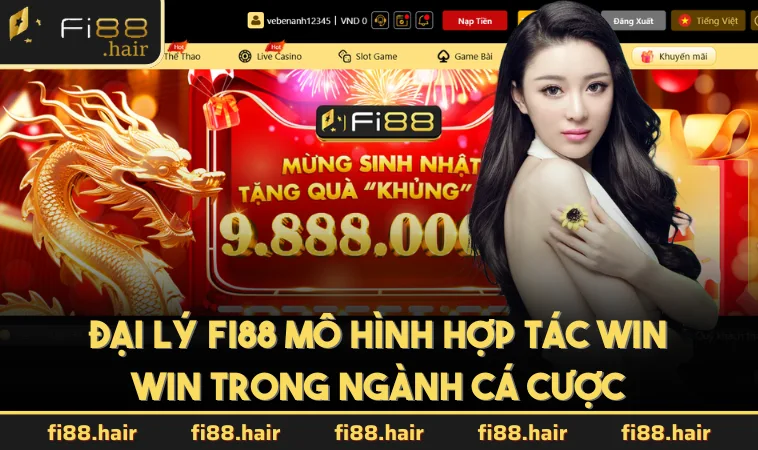 Đại lý FI88 mô hình hợp tác win-win trong ngành cá cược