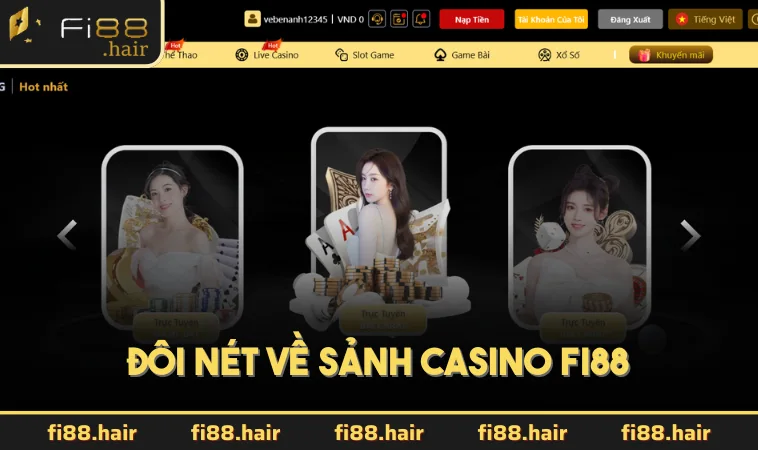 Đôi nét về sảnh Casino FI88