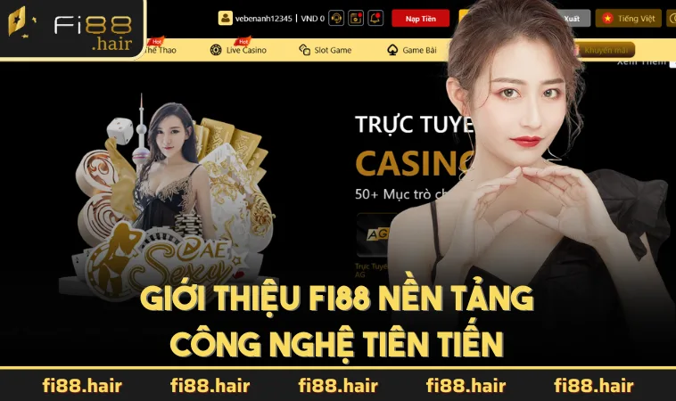 Giới thiệu FI88 nền tảng công nghệ tiên tiến