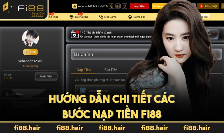 Hướng dẫn chi tiết các bước nạp tiền FI88