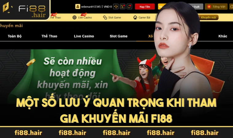 Một số lưu ý quan trọng khi tham gia khuyến mãi FI88